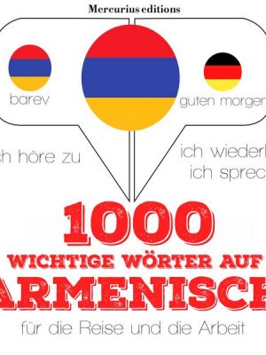 1000 wichtige Wörter auf Armenisch für die Reise und die Arbeit