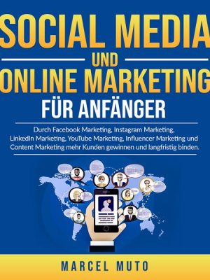 Social Media und Online Marketing für Anfänger