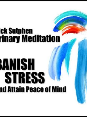 Banish Stress and Attain Peace of Mind: Trinary Meditation