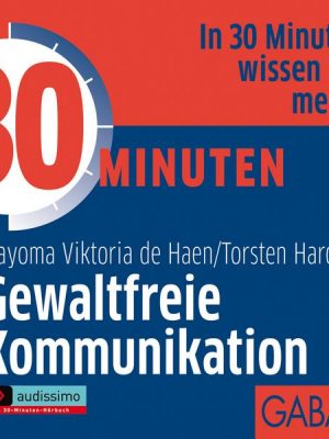 30 Minuten Gewaltfreie Kommunikation