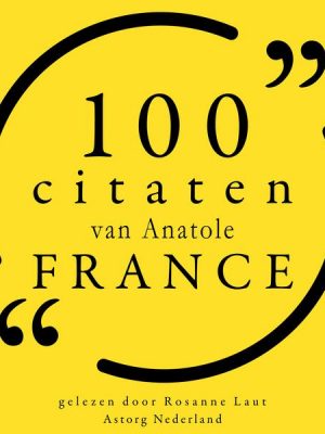 100 citaten van Anatole France