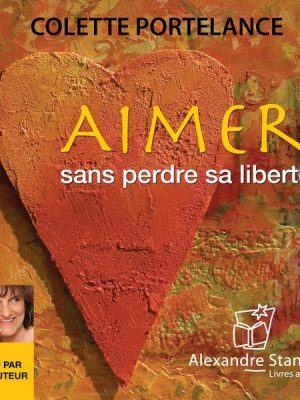 Aimer sans perdre sa liberté