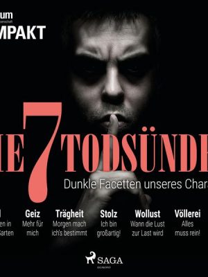 Spektrum Kompakt: Die 7 Todsünden - Dunkle Facetten unseres Charakters