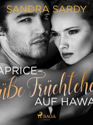 Caprice - Süße Früchtchen auf Hawaii