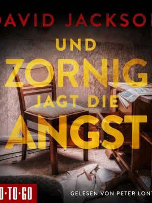 Und zornig jagt die Angst