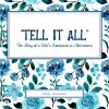 ''Tell It All''