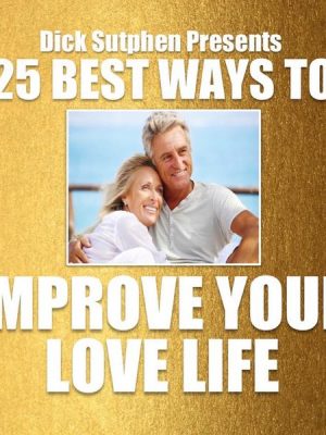 25 Best Ways To Improve Your Love Life