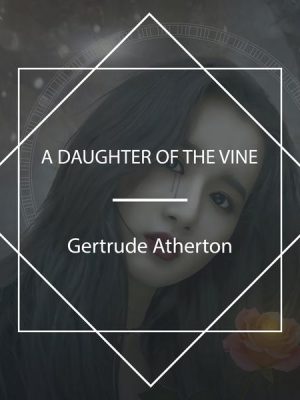 A Daughter Of The Vine