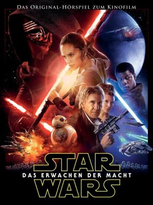 Star Wars: Das Erwachen der Macht