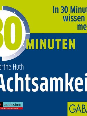 30 Minuten Achtsamkeit