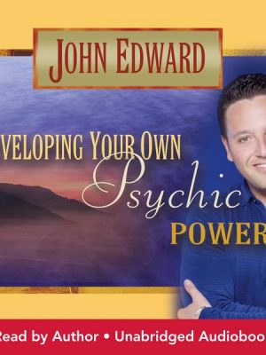 Developing Your Own Psychic Powers