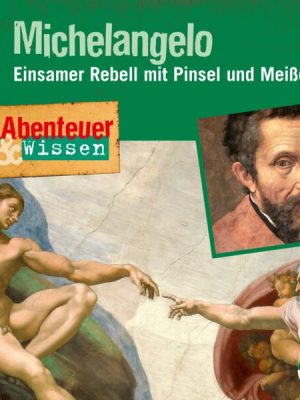 Abenteuer & Wissen: Michelangelo