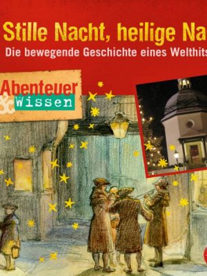 Abenteuer & Wissen - Stille Nacht