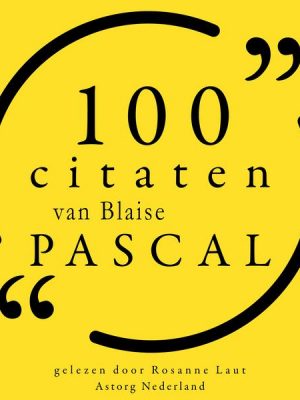 100 citaten van Blaise Pascal