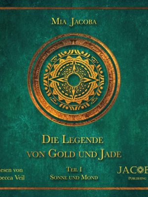 Die Legende von Gold und Jade – Teil 1: Sonne und Mond
