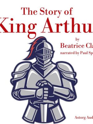 The Story of King Arthur