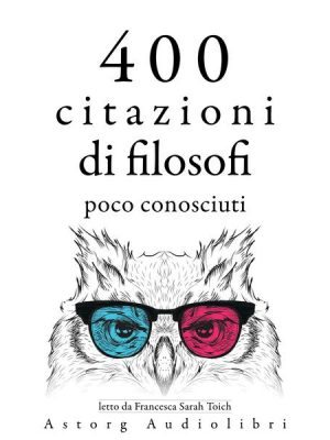 400 citazioni di filosofi poco conosciuti