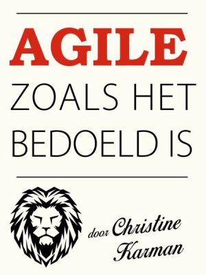 Agile zoals het bedoeld is