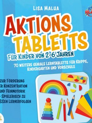 Aktionstabletts für Kinder von 2-6 Jahren: 70 weitere geniale Lerntabletts für Krippe