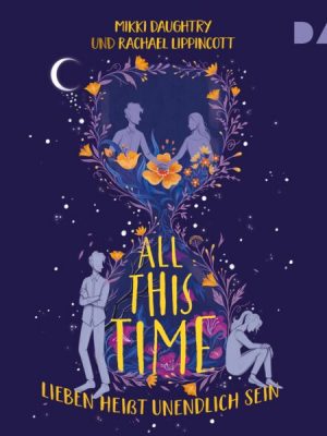 All This Time – Lieben heißt unendlich sein