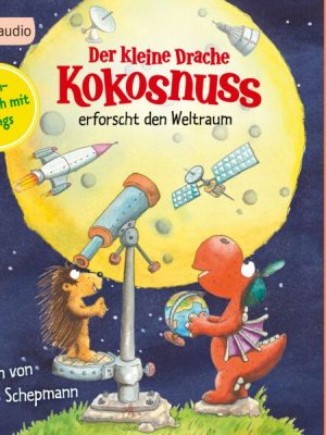 Alles klar! Der kleine Drache Kokosnuss erforscht den Weltraum