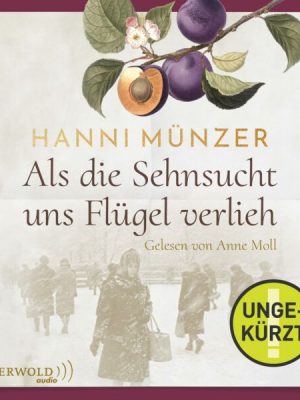 Als die Sehnsucht uns Flügel verlieh (Heimat-Saga 2)