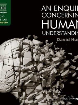 An enquiry concerning Human Understanding (Unabridged)