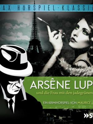 Arsène Lupin und die Frau mit den jadegrünen Augen