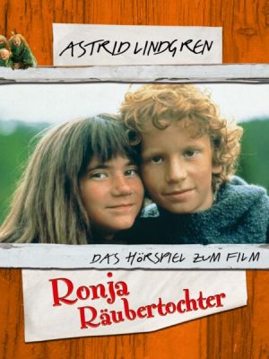 Astrid Lindgren - Ronja Räubertochter