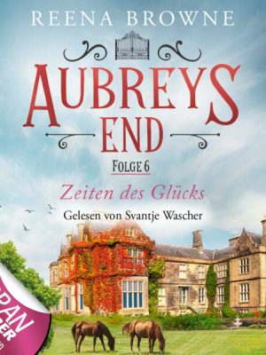 Aubreys End - Folge 06