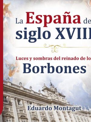 GuíaBurros: La España del siglo XVIII