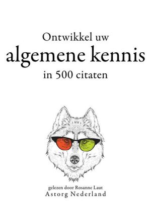 Ontwikkel uw algemene kennis in 500 citaten