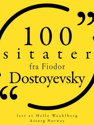100 sitater av Fyodor Dostoevsky