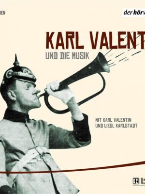 Karl Valentin und die Musik