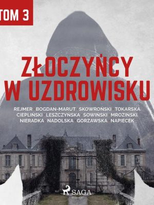 Złoczyńcy w uzdrowisku - tom 3