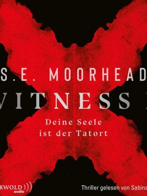 Witness X – Deine Seele ist der Tatort