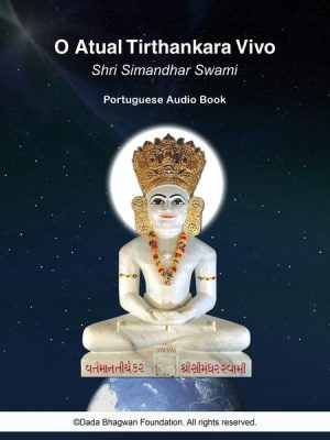 O Atual Tirthankara Vivo Shri Simandhar Swami - Portuguese Audio Book