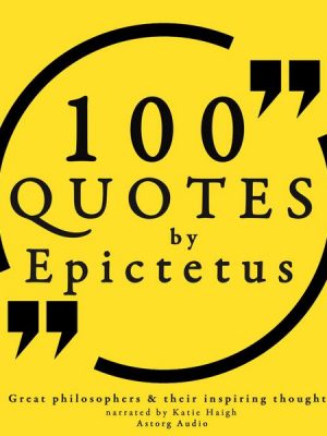 100 quotes by Epictetus: Great philosophers & their inspiring thoughts