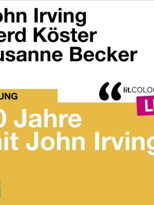 10 Jahre lit.COLOGNE mit John Irving