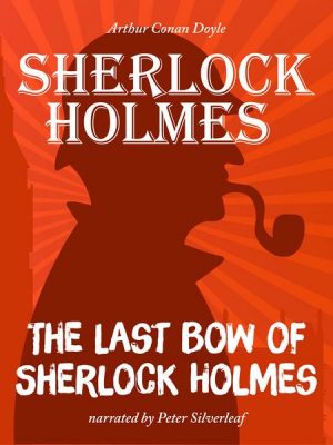 The Last Bow of Sherlock Holmes