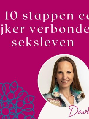 In 10 stappen een rijker verbonden seksleven