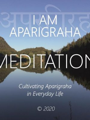 I Am Aparigraha