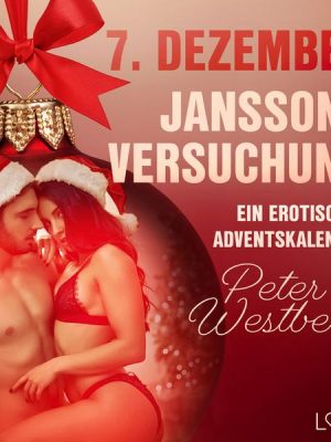 7. Dezember: Janssons Versuchung – ein erotischer Adventskalender