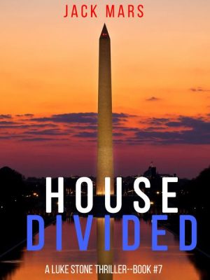 House Divided (A Luke Stone Thriller—Book 7)