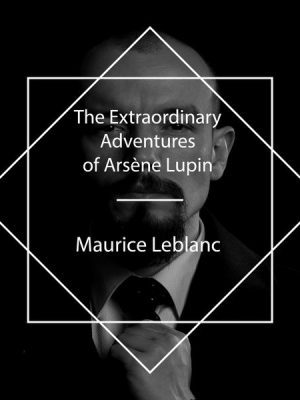 The Extraordinary Adventures of Arsène Lupin