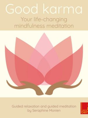 Good Karma - Your Life-Changing Mindfulness Meditation