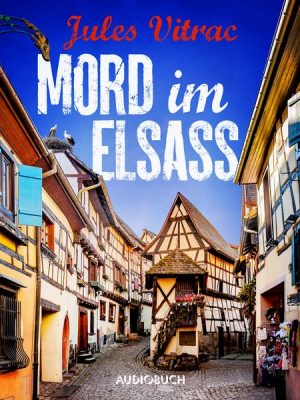 Mord im Elsass - Kreydenweiss und Bato ermitteln