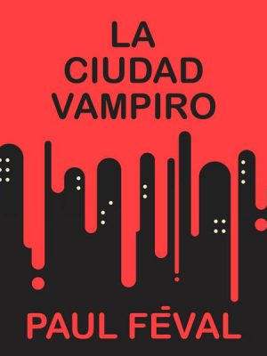 La ciudad vampiro