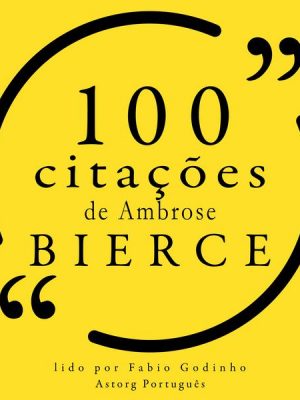 100 citações de Ambrose Bierce