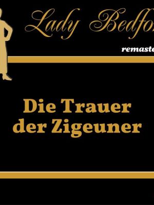 Folge 25: Die Trauer der Zigeuner